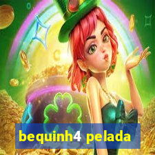 bequinh4 pelada